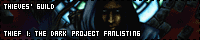 Thief I: The Dark Project fanlisting